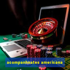 acompanhnates americana